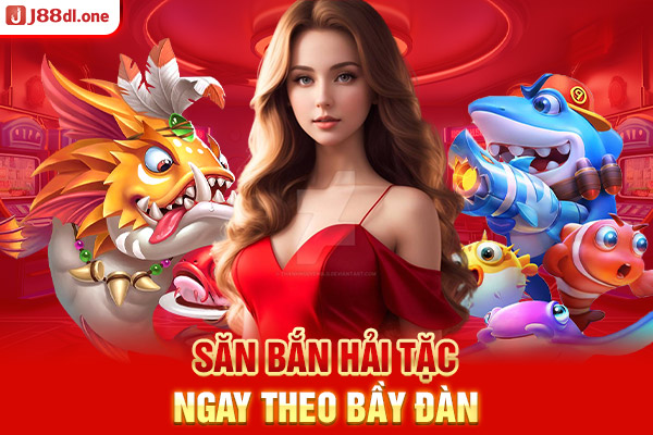 Săn bắn hải tặc ngay theo bầy đàn