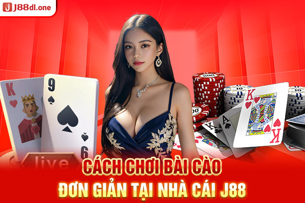 Cách chơi bài cào đơn giản tại nhà cái J88