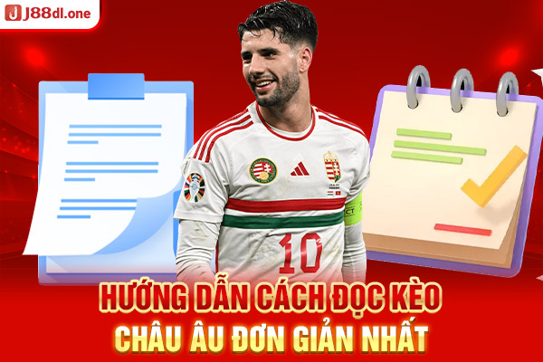 Hướng dẫn cách đọc kèo châu Âu đơn giản nhất