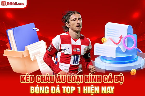 Kèo châu Âu loại hình cá độ bóng đá top 1 hiện nay