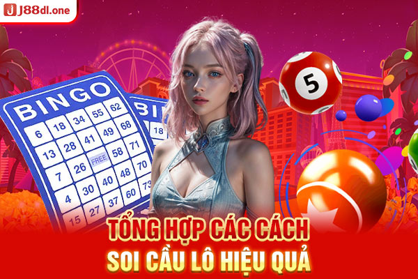 Tổng hợp các cách soi cầu lô hiệu quả